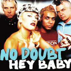 No Doubt : Hey Baby